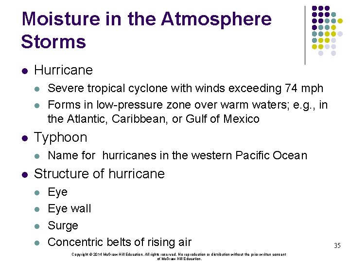 Moisture in the Atmosphere Storms l Hurricane l l l Typhoon l l Severe