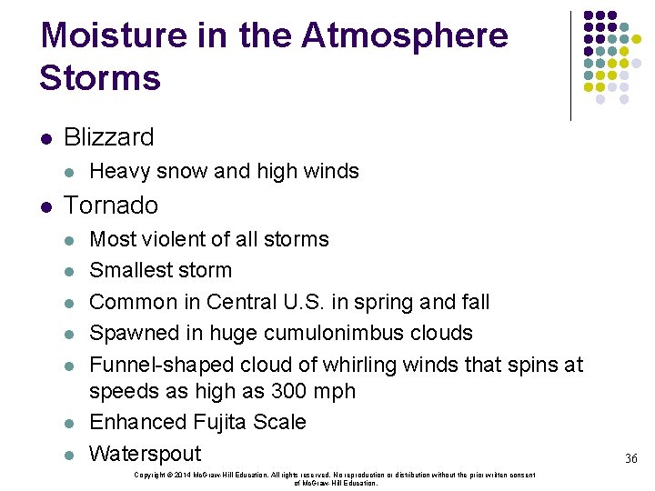 Moisture in the Atmosphere Storms l Blizzard l l Heavy snow and high winds