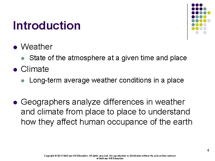 Introduction l Weather l l Climate l l State of the atmosphere at a