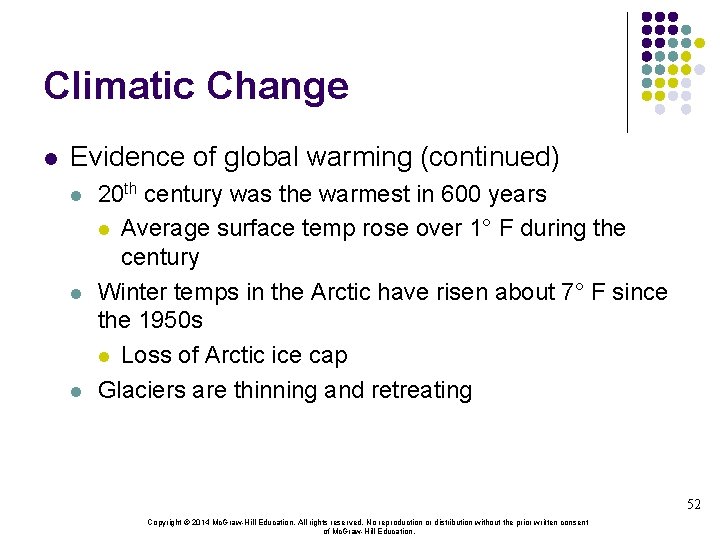 Climatic Change l Evidence of global warming (continued) l l l 20 th century