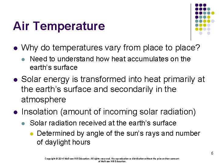Air Temperature l Why do temperatures vary from place to place? l l l