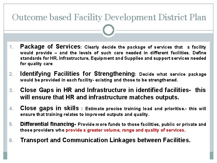  Outcome based Facility Development District Plan 1. Package of Services: 2. Identifying Facilities