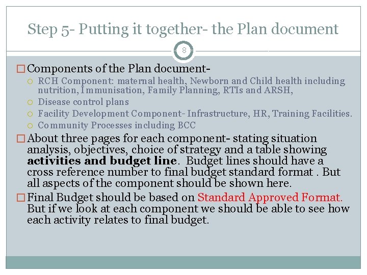 Step 5 - Putting it together- the Plan document 8 � Components of the