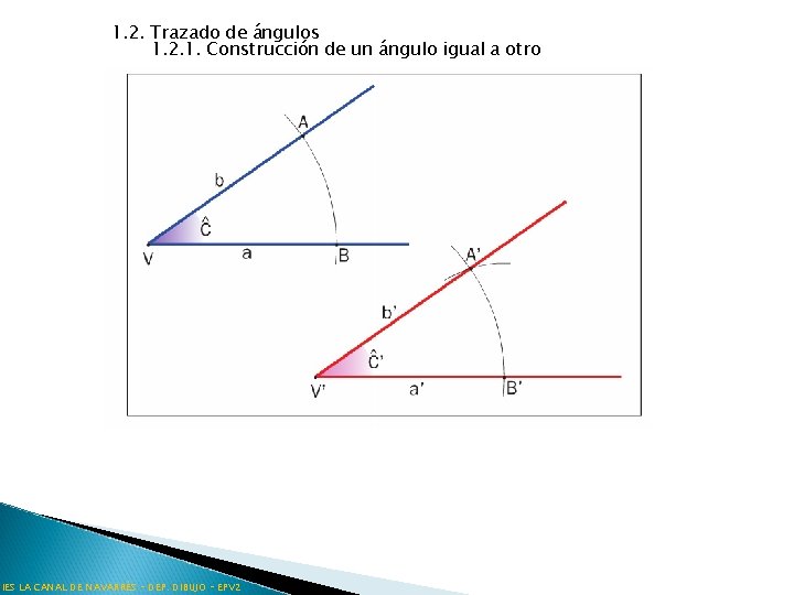 1. 2. Trazado de ángulos 1. 2. 1. Construcción de un ángulo igual a