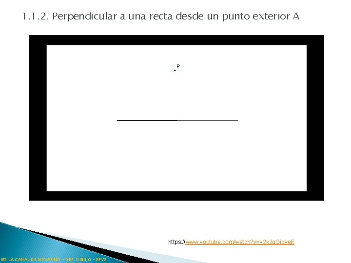 1. 1. 2. Perpendicular a una recta desde un punto exterior A https: //www.