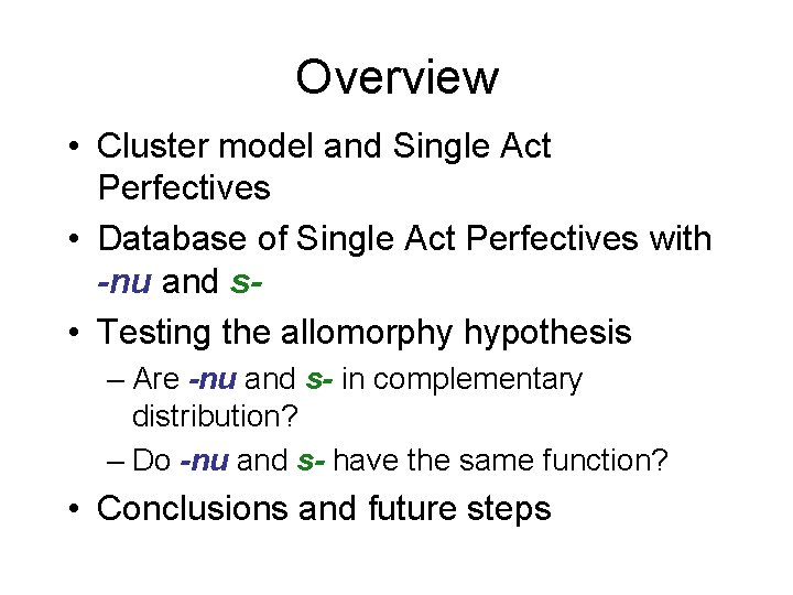 Overview • Cluster model and Single Act Perfectives • Database of Single Act Perfectives