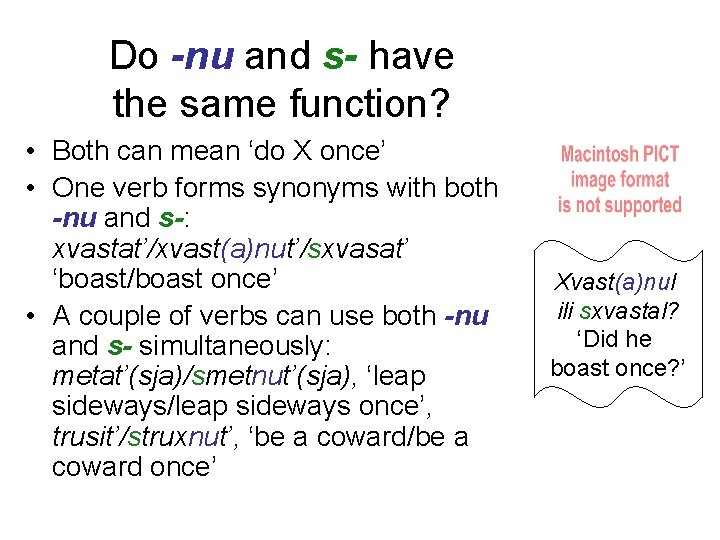 Do -nu and s- have the same function? • Both can mean ‘do X