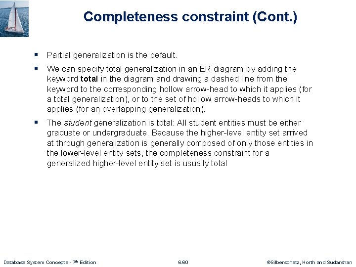 Completeness constraint (Cont. ) § Partial generalization is the default. § We can specify