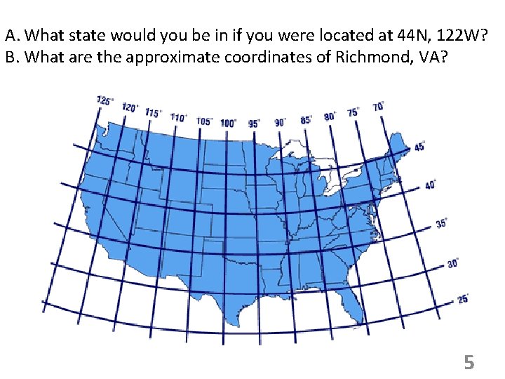 A. What state would you be in if you were located at 44 N,