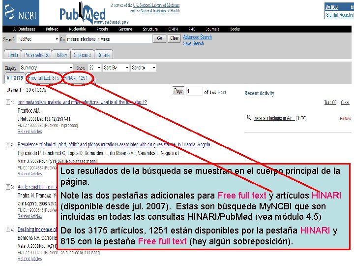 Results - default display Los resultados de la búsqueda se muestran en el cuerpo