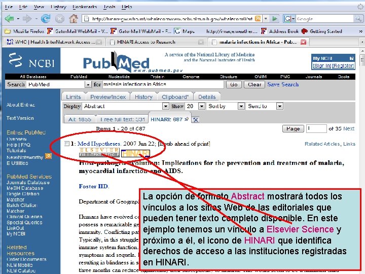 Abstract format – full text links La opción de formato Abstract mostrará todos los