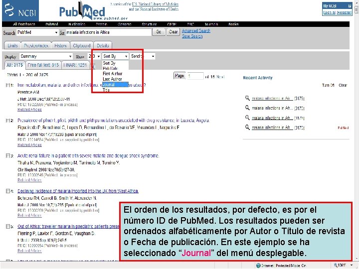 Sorting options El orden de los resultados, por defecto, es por el número ID