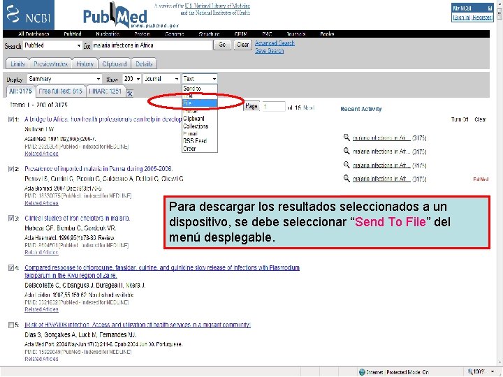 Send to File 1 Para descargar los resultados seleccionados a un dispositivo, se debe