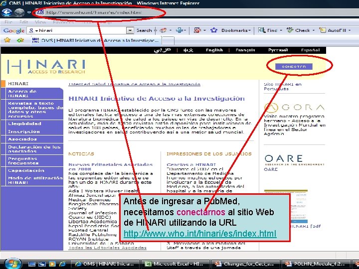 Logging on to HINARI 1 Antes de ingresar a Pub. Med, necesitamos conectarnos al