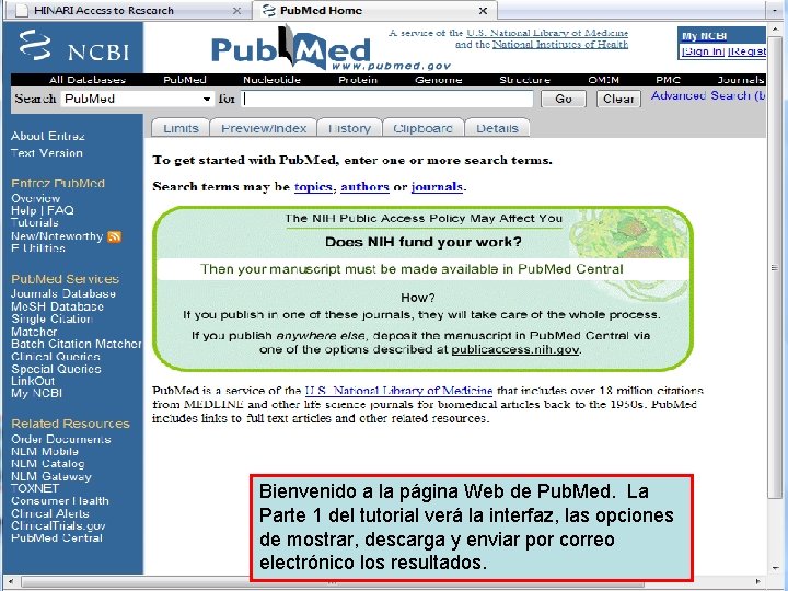 Pub. Med home page 1 Bienvenido a la página Web de Pub. Med. La