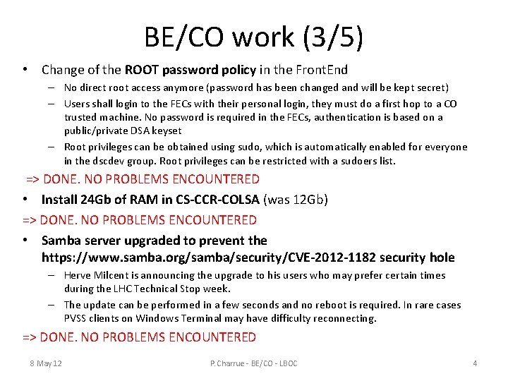 BE/CO work (3/5) • Change of the ROOT password policy in the Front. End
