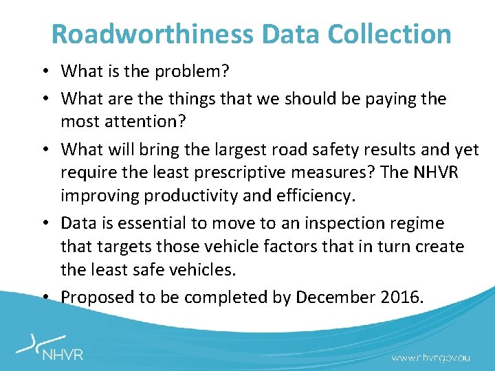 Roadworthiness Data Collection • What is the problem? • What are things that we