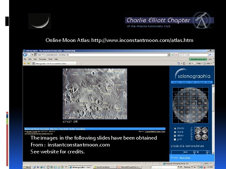 Online Moon Atlas: http: //www. inconstantmoon. com/atlas. htm The images in the following slides