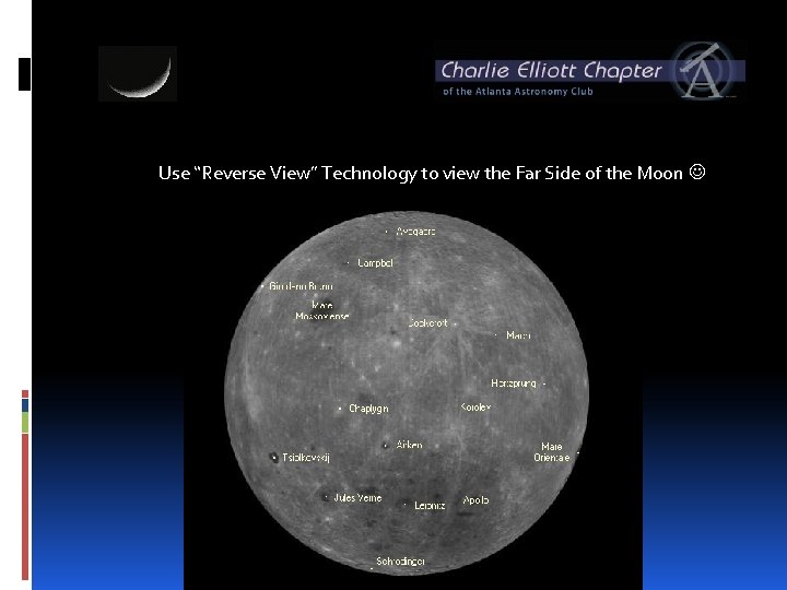 Use “Reverse View” Technology to view the Far Side of the Moon 