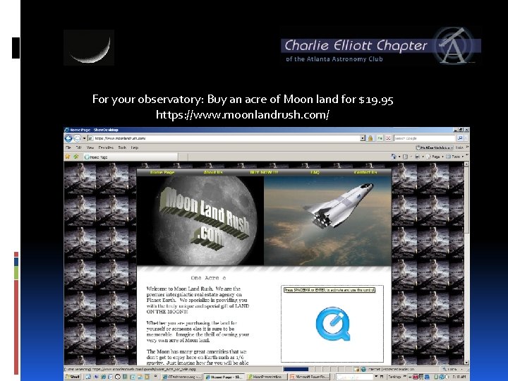 For your observatory: Buy an acre of Moon land for $19. 95 https: //www.