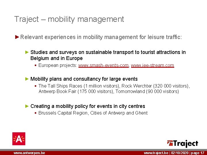 Traject – mobility management ►Relevant experiences in mobility management for leisure traffic: ► Studies