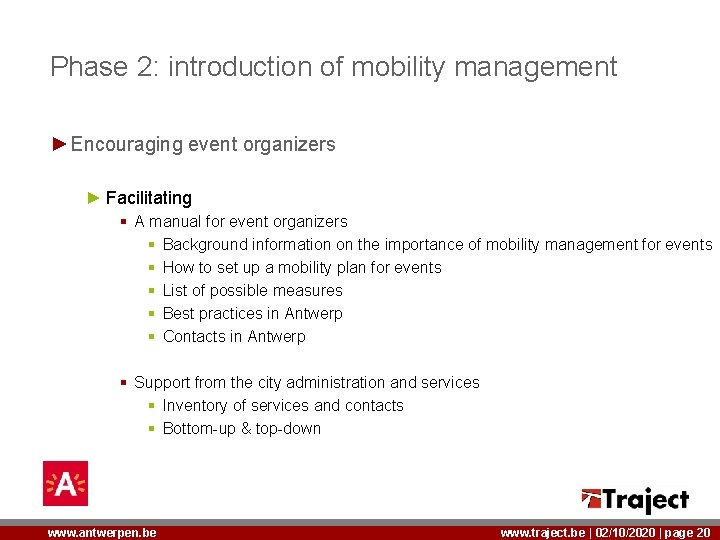 Phase 2: introduction of mobility management ►Encouraging event organizers ► Facilitating § A manual