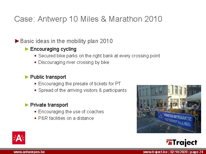 Case: Antwerp 10 Miles & Marathon 2010 ►Basic ideas in the mobility plan 2010