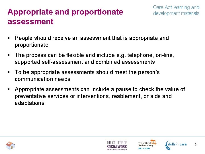 Appropriate and proportionate assessment § People should receive an assessment that is appropriate and