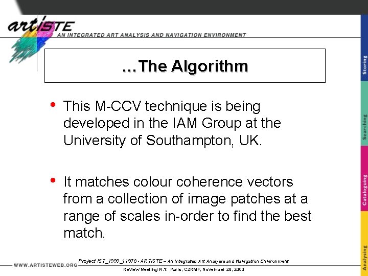 …The Algorithm • This M-CCV technique is being developed in the IAM Group at