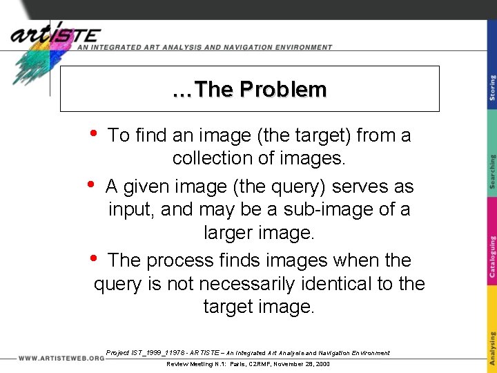 …The Problem • To find an image (the target) from a collection of images.