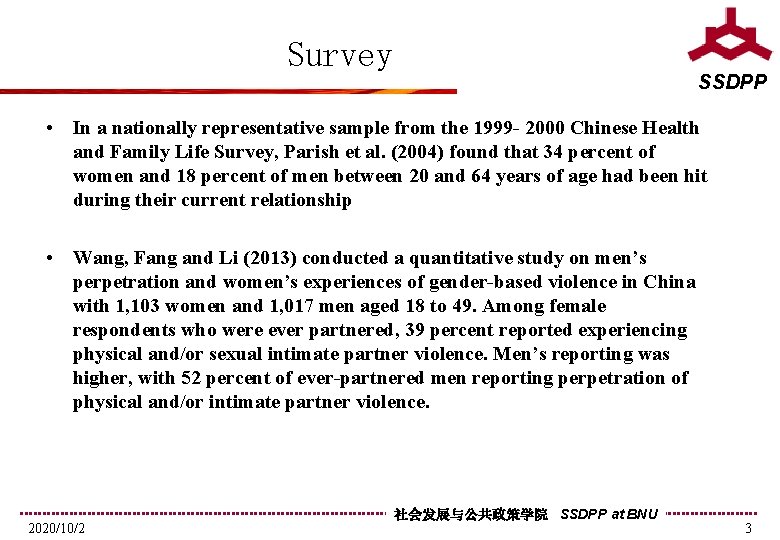 Survey SSDPP • In a nationally representative sample from the 1999 - 2000 Chinese