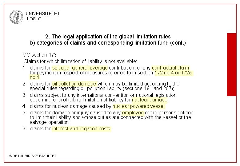 UNIVERSITETET I OSLO 2. The legal application of the global limitation rules b) categories