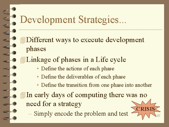 Development Strategies. . . 4 Different ways to execute development phases 4 Linkage of