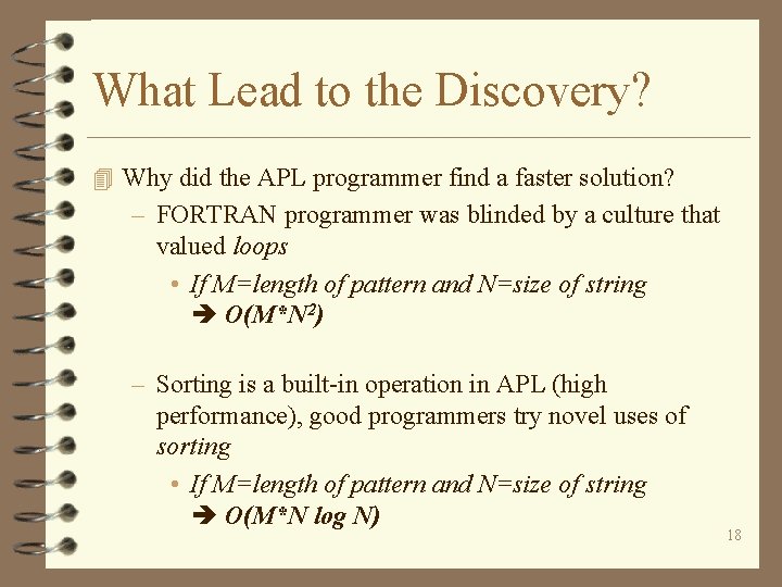 What Lead to the Discovery? 4 Why did the APL programmer find a faster
