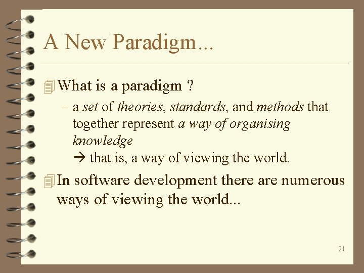 A New Paradigm. . . 4 What is a paradigm ? – a set