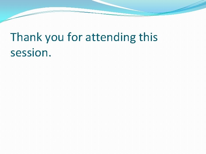 Thank you for attending this session. 31 