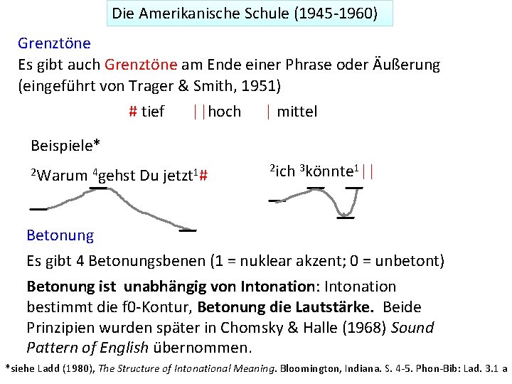 Die Amerikanische Schule (1945 -1960) Grenztöne Es gibt auch Grenztöne am Ende einer Phrase