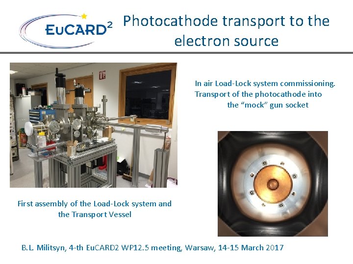 Photocathode transport to the electron source In air Load-Lock system commissioning. Transport of the