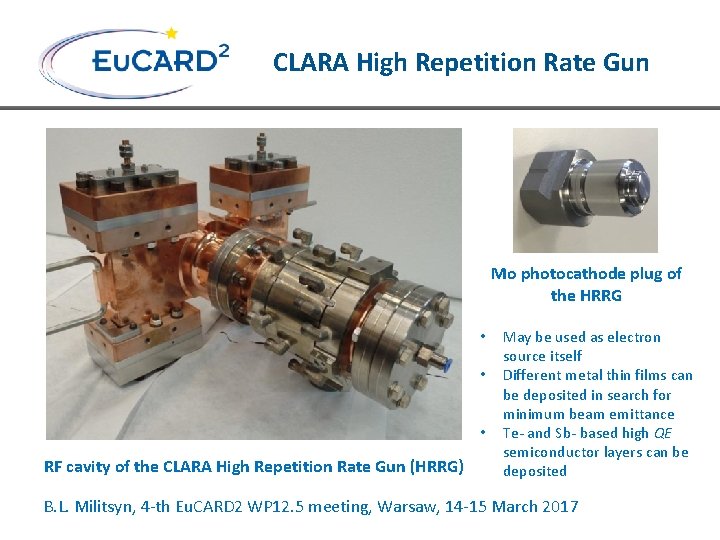 CLARA High Repetition Rate Gun Mo photocathode plug of the HRRG • • •