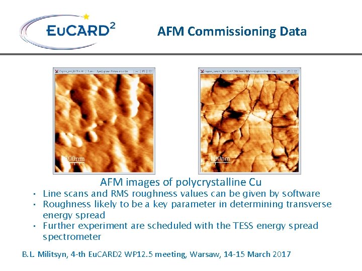 AFM Commissioning Data AFM images of polycrystalline Cu • Line scans and RMS roughness