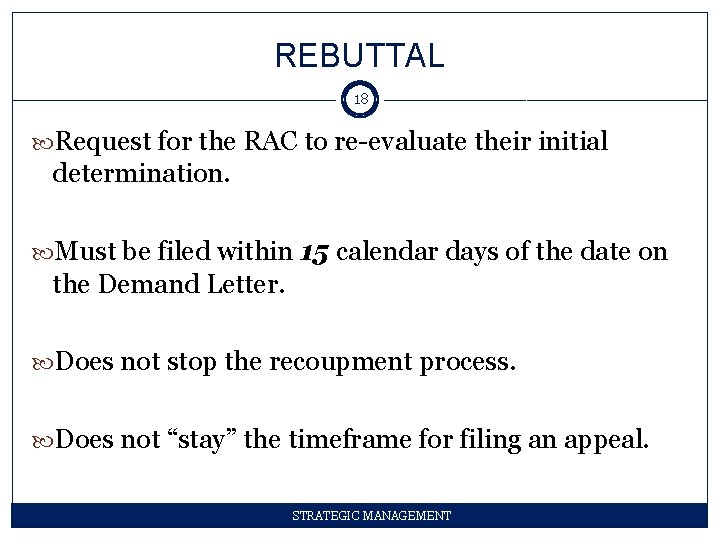 REBUTTAL 18 Request for the RAC to re-evaluate their initial determination. Must be filed