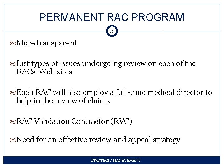 PERMANENT RAC PROGRAM 31 More transparent List types of issues undergoing review on each