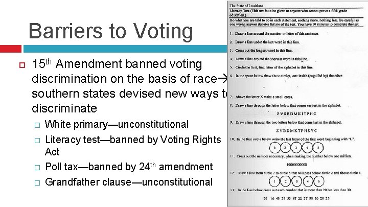 Barriers to Voting 15 th Amendment banned voting discrimination on the basis of race