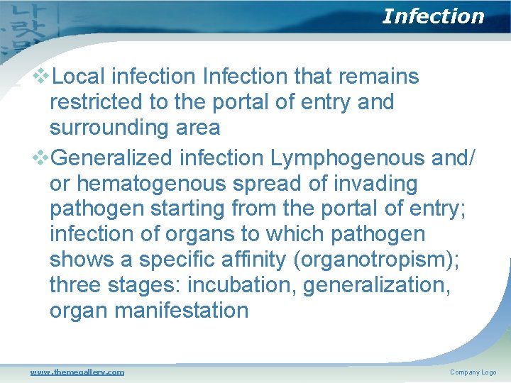 Infection Local infection Infection that remains restricted to the portal of entry and surrounding