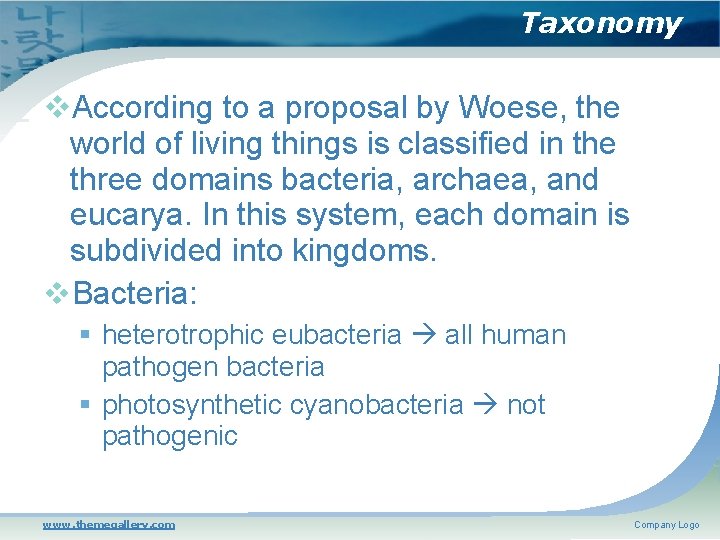 Taxonomy According to a proposal by Woese, the world of living things is classified