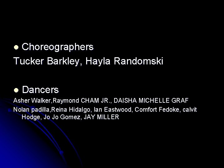 Choreographers Tucker Barkley, Hayla Randomski l l Dancers Asher Walker, Raymond CHAM JR. ,