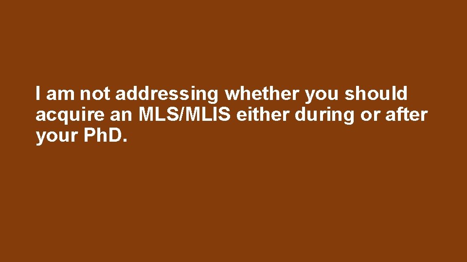 I am not addressing whether you should acquire an MLS/MLIS either during or after