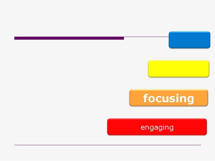 focusing engaging 
