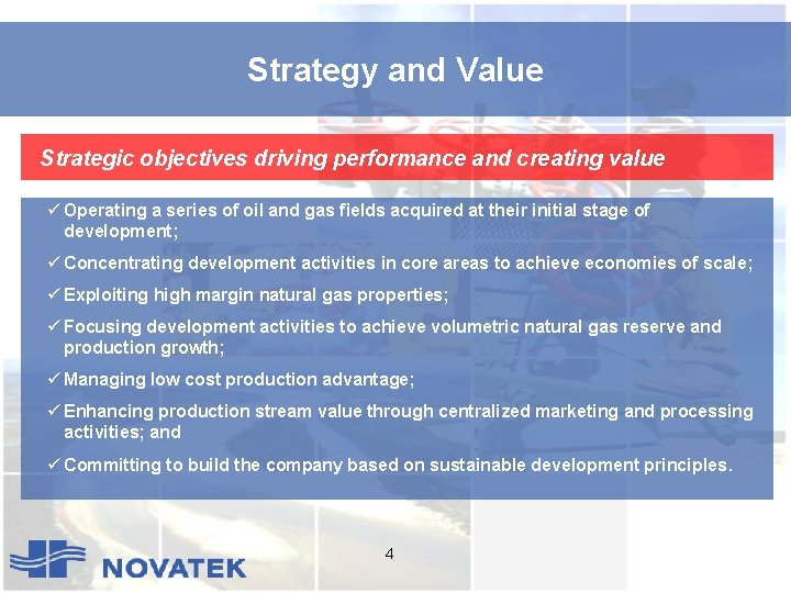 Strategy and Value Strategic objectives driving performance and creating value ü Operating a series