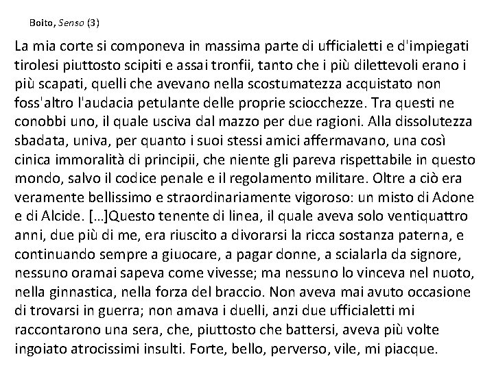 Boito, Senso (3) La mia corte si componeva in massima parte di ufficialetti e